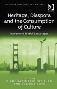 Heritage, Diaspora and the Consumption of Culture: Movements in Irish Landscapes