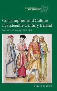 Consumption and Culture in Sixteenth-Century Ireland