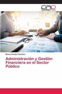 Administracion y Gestion Financiera en el Sector Publico