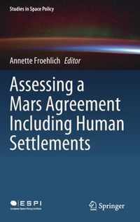 Assessing a Mars Agreement Including Human Settlements