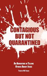 Contagious But Not Quarantined