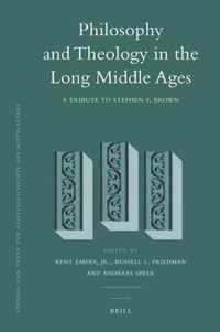 Philosophy and Theology in the Long Middle Ages: A Tribute to Stephen F. Brown