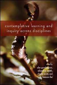 Contemplative Learning And Inquiry Across Disciplines