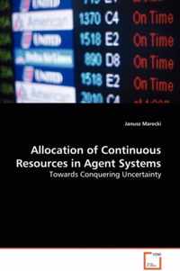 Allocation of Continuous Resources in Agent Systems