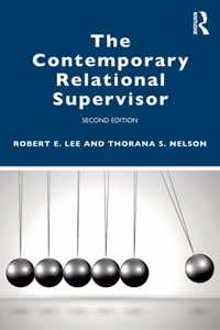 The Contemporary Relational Supervisor 2nd edition