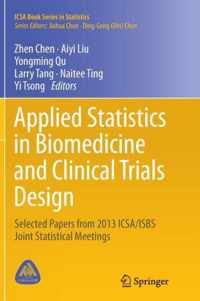 Applied Statistics in Biomedicine and Clinical Trials Design