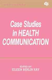 Case Studies in Health Communication