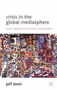 Crisis in the Global Mediasphere