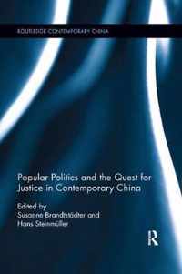 Popular Politics and the Quest for Justice in Contemporary China