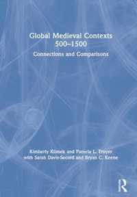 Global Medieval Contexts 500 - 1500