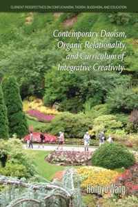 Contemporary Daoism, Organic Relationality, and Curriculum of Integrative Creativity