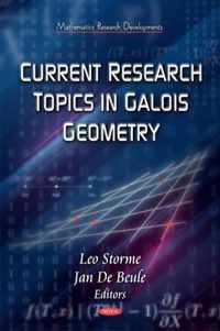 Current Research Topics on Galois Geometrics