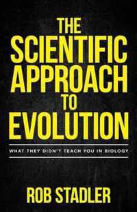 The Scientific Approach to Evolution