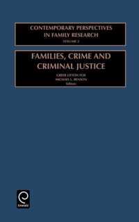 Families, Crime and Criminal Justice