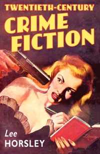 Twentieth-Century Crime Fiction