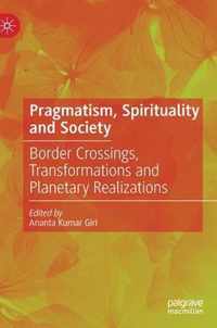 Pragmatism Spirituality and Society