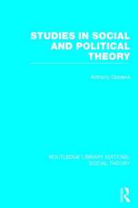 Studies in Social and Political Theory (Rle Social Theory)