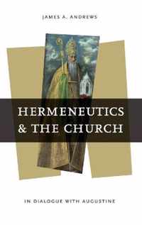 Hermeneutics and the Church: In Dialogue with Augustine