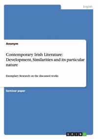 Contemporary Irish Literature: Development, Similarities and its particular nature