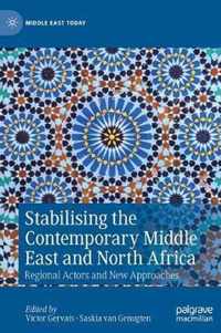 Stabilising the Contemporary Middle East and North Africa