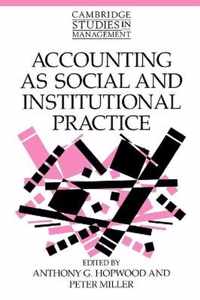 Accounting As Social And Institutional Practice