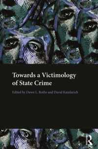 Towards a Victimology of State Crime