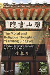 The Moral and Religious Thought of Yi Hwang (Toegye)