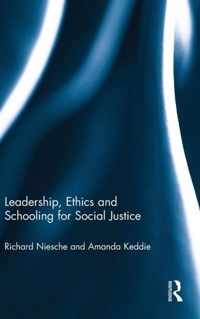 Leadership, Ethics and Schooling for Social Justice