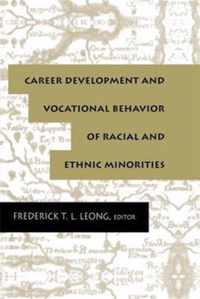 Career Development and Vocational Behavior of Racial and Ethnic Minorities