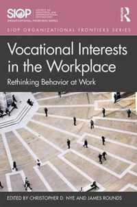 Vocational Interests in the Workplace: Rethinking Behavior at Work