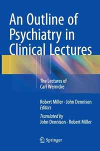 An Outline of Psychiatry in Clinical Lectures