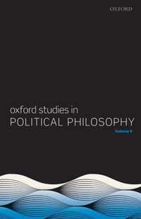 Oxford Studies in Political Philosophy Volume 6