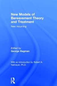 New Models of Bereavement Theory and Treatment