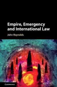 Empire, Emergency and International Law