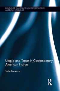 Utopia and Terror in Contemporary American Fiction