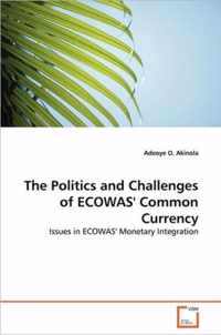 The Politics and Challenges of ECOWAS' Common Currency