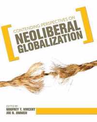 Contending Perspectives on Neoliberal Globalization