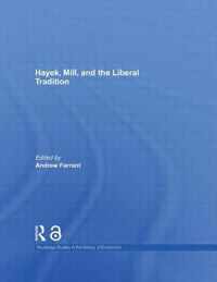 Hayek, Mill and the Liberal Tradition