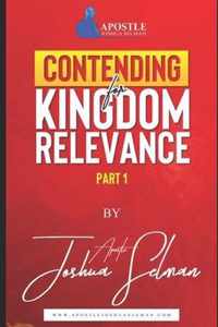 Contending For Kingdom Relevance 1