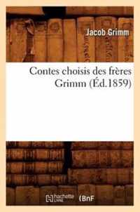 Contes Choisis Des Freres Grimm (Ed.1859)