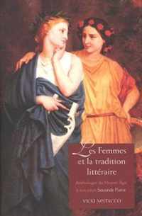 Les Femmes et la Tradition Litteraire - Anthologie  du Moyen Age a nos jours, Seconde partie, XIXe- XXIe siecles