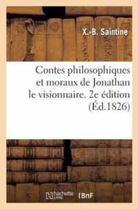 Contes Philosophiques Et Moraux de Jonathan Le Visionnaire. 2e Edition