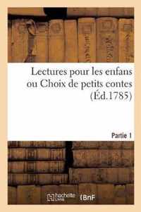 Lectures Pour Les Enfans Ou Choix de Petits Contes