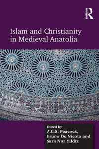 Islam and Christianity in Medieval Anatolia