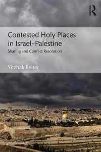 Contested Holy Places in Israel-Palestine