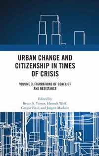 Urban Change and Citizenship in Times of Crisis: Volume 3