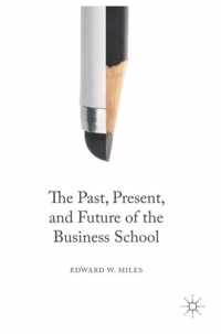 The Past, Present, and Future of the Business School + Ereference