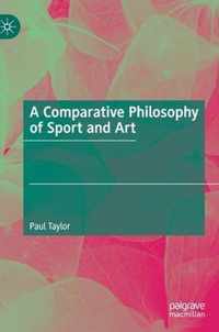 A Comparative Philosophy of Sport and Art