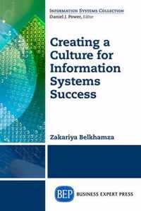 Creating a Culture for Information Systems Success