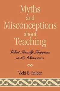 Myths and Misconceptions about Teaching